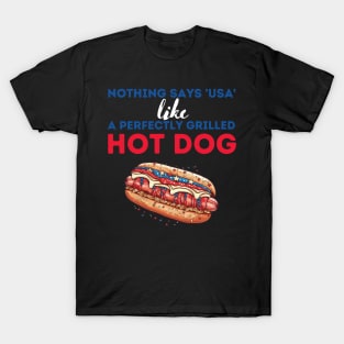 Nothing says usa like a perfectly grilled hot dog T-Shirt